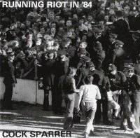Cock Sparrer : Runnin Riot in 84